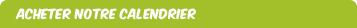 lien vers page: acheter notre calendrier